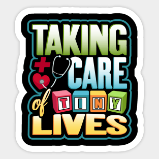 Pediatric Nurse Tiny Lives Care Funny Humor T-Shirt Sticker